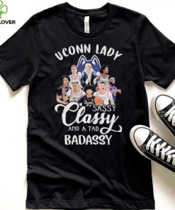 Uconn Lady Sassy Classy And A Tad Badassy Shirt