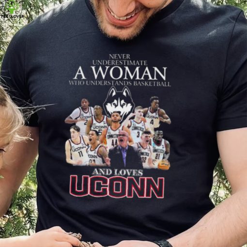Uconn huskies never underestimate a woman who understands basketball and loves uconn huskies 2023 hoodie, sweater, longsleeve, shirt v-neck, t-shirt