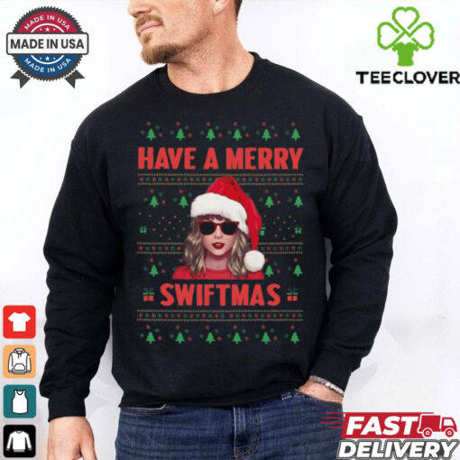 Ugly Christmas Sweatshirt, Merry Swiftmas Sweatshirt, Merry Christmas shirt