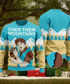 Ugly Over Them Mountains Uncle Rico Ugly Christmas Sweatshirt Xmas Sweater Christmas Sweater