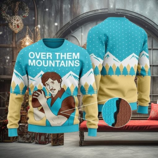 Ugly Over Them Mountains Uncle Rico Ugly Christmas Sweatshirt Xmas Sweater Christmas Sweater
