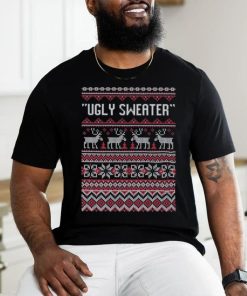 Ugly Sweater Ugly Christmas T Shirt