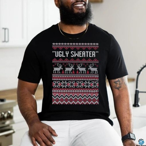 Ugly Sweater Ugly Christmas T Shirt