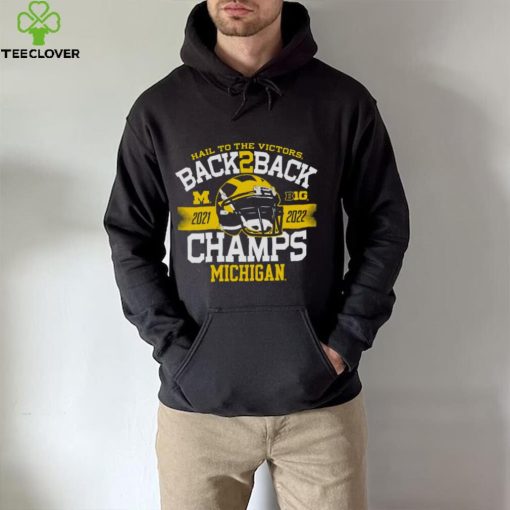 Michigan Wolverines hail to the victors back to back champs hoodie, sweater, longsleeve, shirt v-neck, t-shirt