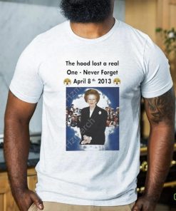 Uk The Hood Lost A Real One Never Forget April 8Th 2013 Tee Shirt
