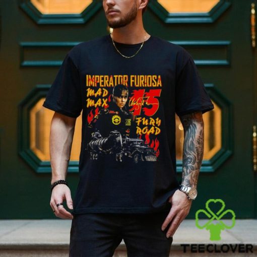 Imperator Furiosa 15 Max Shirt