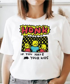 Zoe Bread honk if you hate your kids art shirt