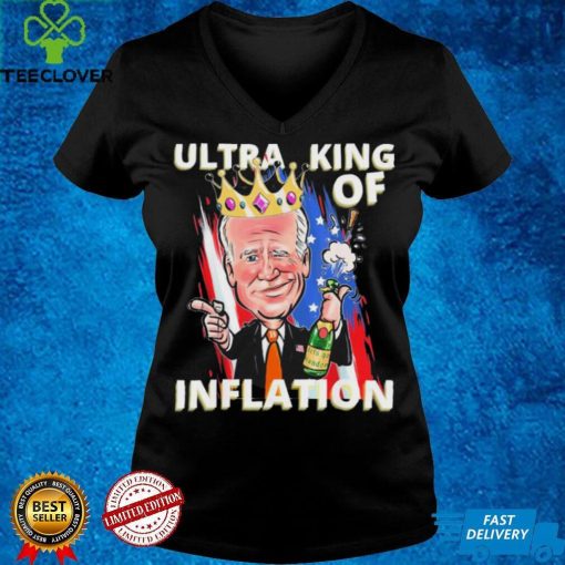 Ultra King of inflation Joe Biden Shirt