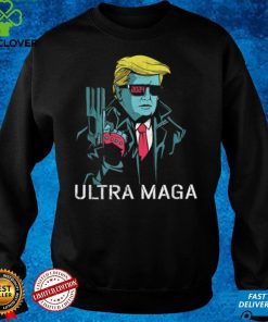 Ultra Maga Shirt Funny Great MAGA King Pro Trump 2024 T Shirt