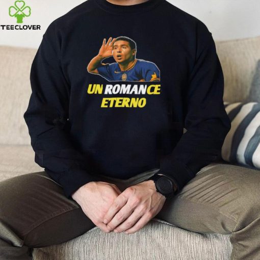 Un Romance Eterno shirt