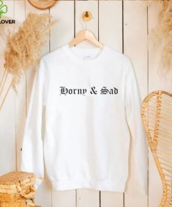 Unamexicanx Horny & Sad shirt