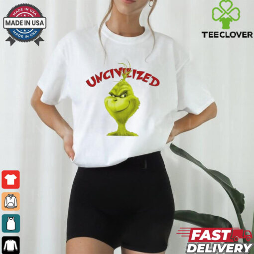 Uncivilized The Grinch Christmas T Shirts