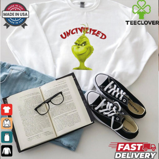 Uncivilized The Grinch Christmas T Shirts