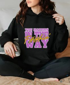 Uncle Dee You Haters In The Fuckin’ Way Shirt