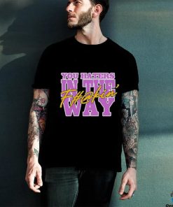 Uncle Dee You Haters In The Fuckin’ Way Shirt