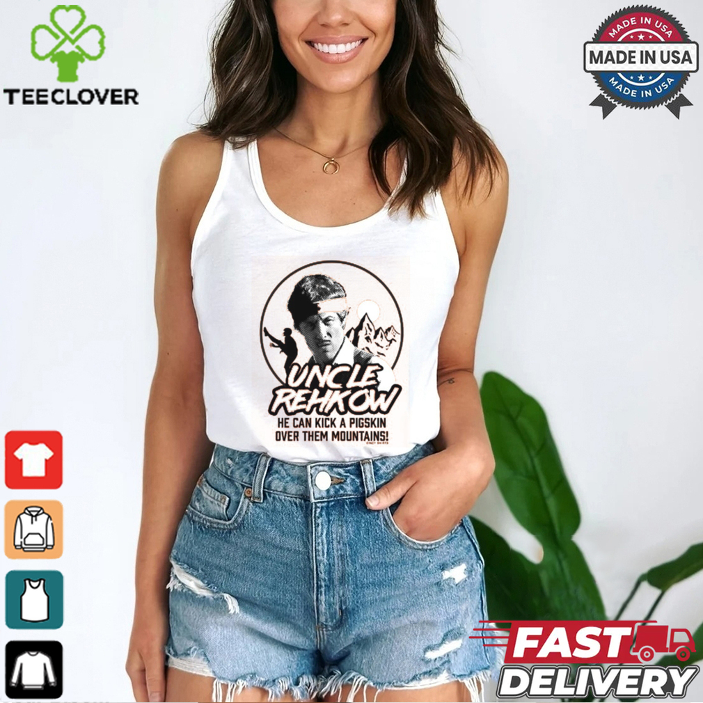 Uncle Rehkow Shirt Uncle Rehkow Shirt
