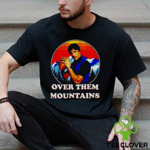 Uncle Rico Over them mountains vintage shirt