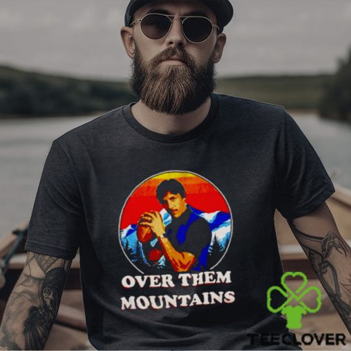 Uncle Rico Over them mountains vintage shirt