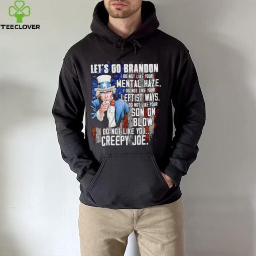 Uncle Sam let’s go Brandon I do not like your mental haze hoodie, sweater, longsleeve, shirt v-neck, t-shirt