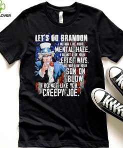 Uncle Sam let’s go Brandon I do not like your mental haze hoodie, sweater, longsleeve, shirt v-neck, t-shirt