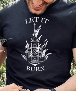 Unclerevv Let It Burn Cathedral Shirt