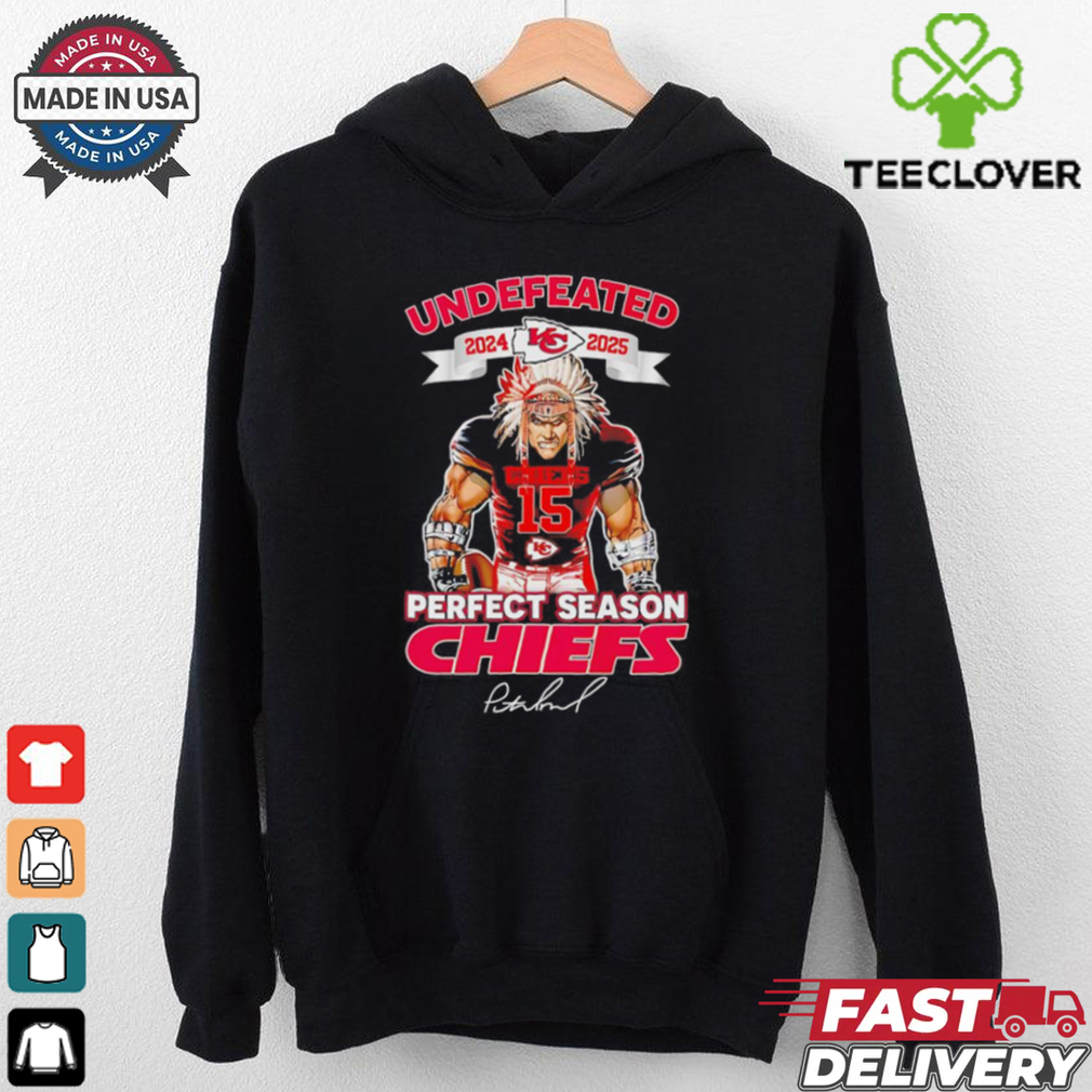 Undefeated 24 2025 Kansas City Chiefs Mahomes perfect season shirt Undefeated 24 2025 Kansas City Chiefs Mahomes perfect season shirt