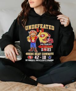 Undefeated 5 0 San Francisco 49ers 2023 49ers beat Cowboys 42 10 October 8 2023 shirt