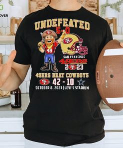 Undefeated 5 0 San Francisco 49ers Beat Dallas Cowboys 42 10 Shirt