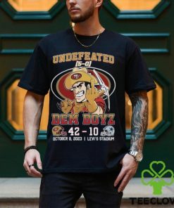 Undefeated Dem Boyz San Francisco 49ers 42 – Dallas Cowboys 10 October 8, 2023 Levi’s Stadium T Shirt