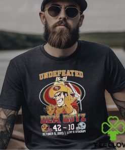 Undefeated Dem Boyz San Francisco 49ers 42 – Dallas Cowboys 10 October 8, 2023 Levi’s Stadium T Shirt