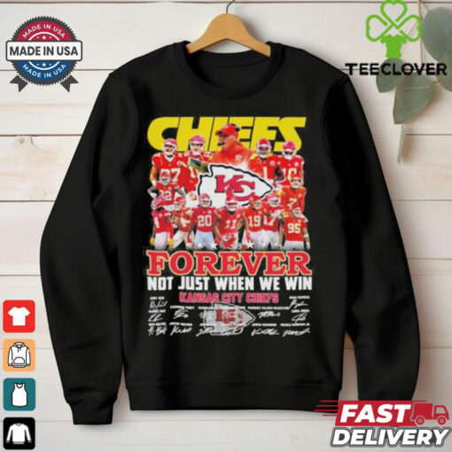 Undefeated Kansas City Chiefs Forever Not Just When We Win Signatures Shirt