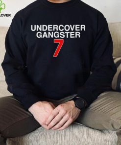 Undercover Gangster 7 hoodie, sweater, longsleeve, shirt v-neck, t-shirt