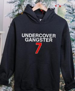 Undercover Gangster 7 hoodie, sweater, longsleeve, shirt v-neck, t-shirt