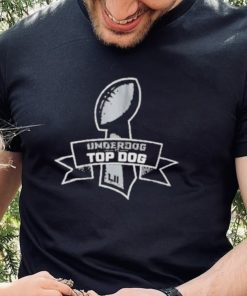 Underdog to top dog champs 2023 shirt 2 Underdog to top dog champs 2023 shirt