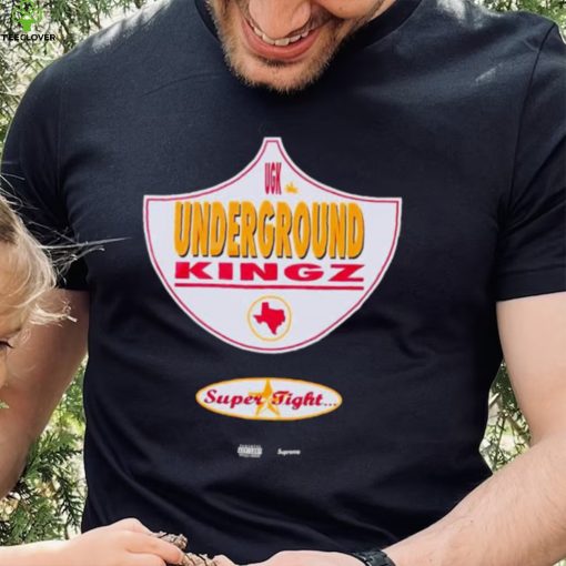 Underground kingz super tight hoodie, sweater, longsleeve, shirt v-neck, t-shirt