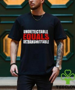 Undetectable equals untransmittable retro hoodie, sweater, longsleeve, shirt v-neck, t-shirt