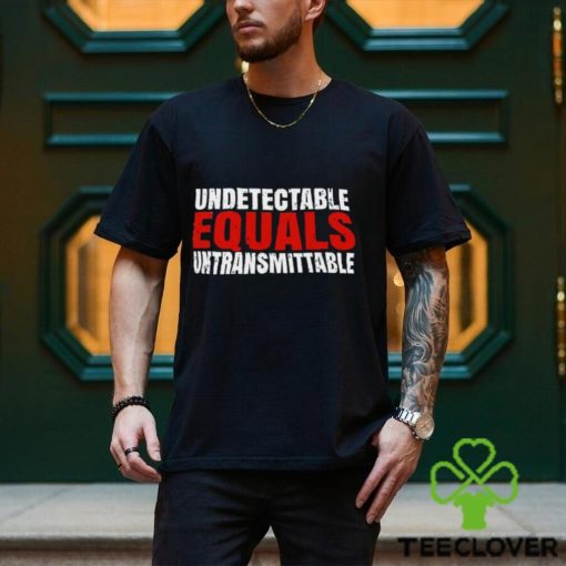 Undetectable equals untransmittable retro hoodie, sweater, longsleeve, shirt v-neck, t-shirt