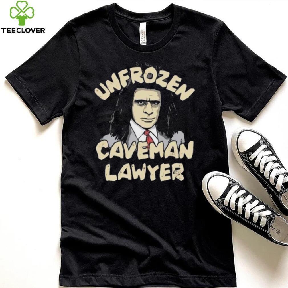Unfrozen Caveman Lawyer Shirt