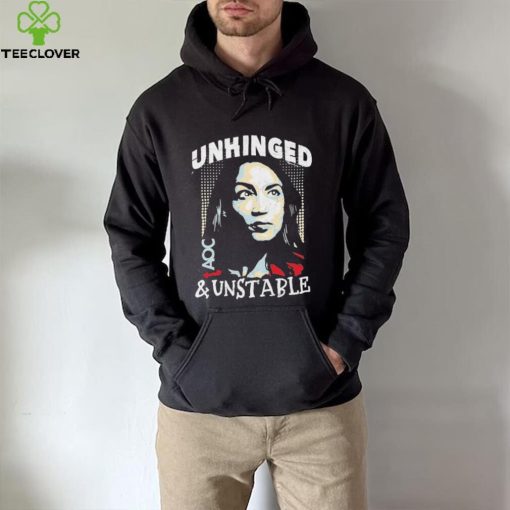 Unhinged And Unstable AOC Shirt