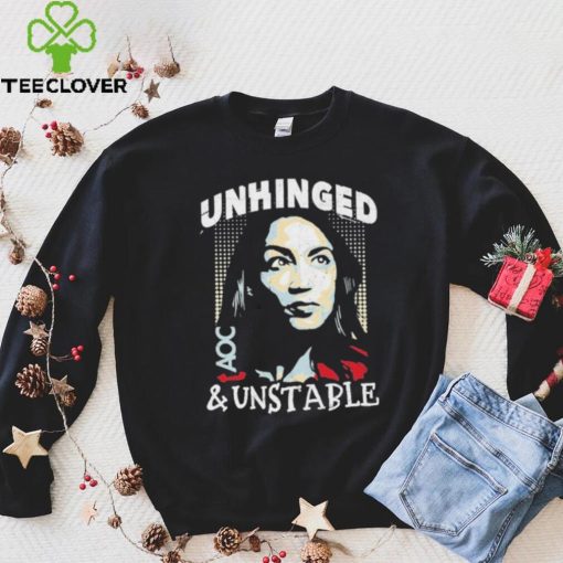 Unhinged And Unstable AOC Shirt