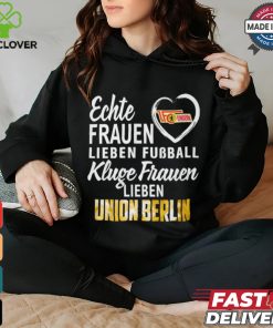 Union Real Women Love Football Smart Women Love Union Berlin Shirt