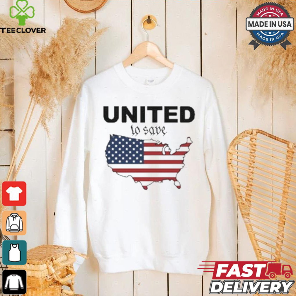 United To Save America 2024 T shirt United To Save America 2024 T shirt