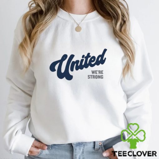 United We’re Strong Shirt