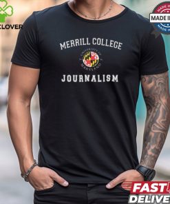 University Of Maryland Merrill College Journalism Shirt