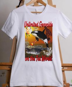 Unlimited Genocide On The 1st World T Shirt