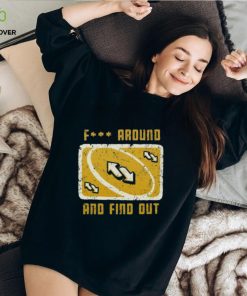 Uno try me fuck around and find out T shirt 3 Uno try me fuck around and find out T shirt