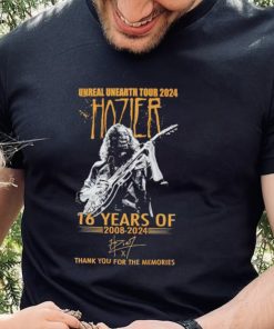 Unreal Unearth Tour 2024 Hozier 16 years of 2008 2024 thank you for the memories shirt