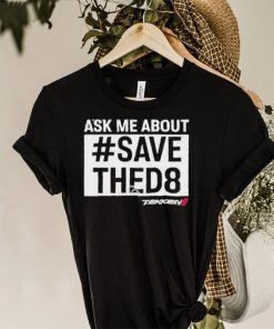 Unrooolie Ask Me About Save Thed8 Shirt