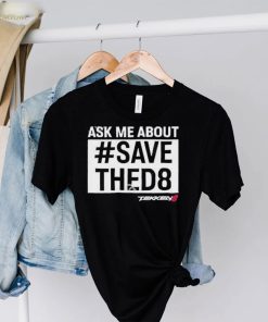 Unrooolie Ask Me About Save Thed8 Shirt