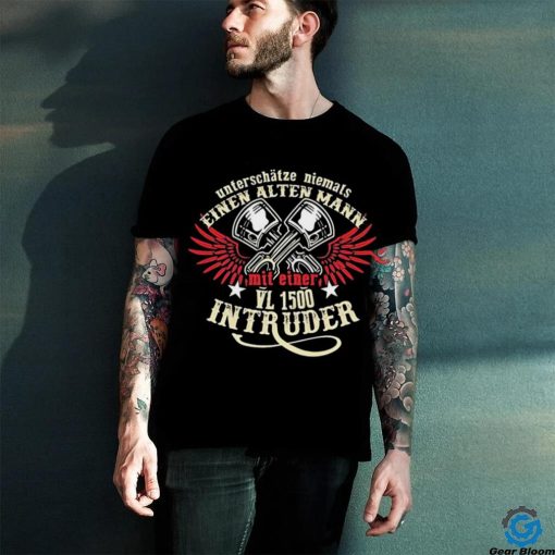 Unterschatze niemals einen alten mann vl 1500 intruder shirt